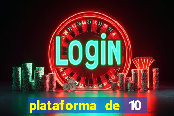 plataforma de 10 reais tigre